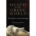 Death in the Greek World: From Homer to the Classical Agevolume 44