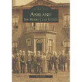 Ashland: The Henry Clay Estate