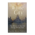 The Black and White City: The History of Racism and Race Relations at the 1893 Chicago World's Fair