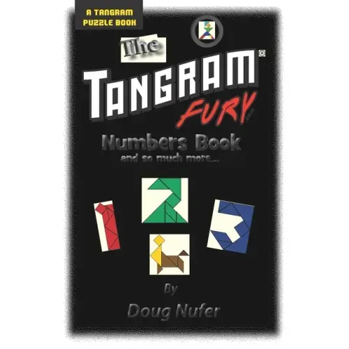 Tangram Fury Numbers Book: And so much more...