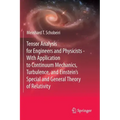 Tensor Analysis for Engineers and Physicists - With Application to Continuum Mechanics, Turbulence, and Einstein's Special and General Theory of Relat
