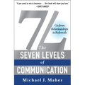 7L: The Seven Levels of Communication: Go from Relationships to Referrals