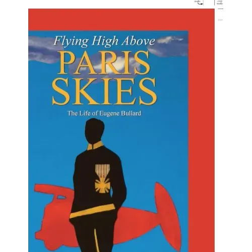 Flying High Above Paris Skies: The Life of Eugene Bullard