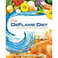The Deflame Diet: DeFlame your diet, body, and mind