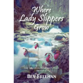 Where Lady Slippers Grow: The Madison McKenzie Files (Book 2)