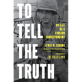 To Tell the Truth: My Life as a Foreign Correspondent