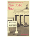 The Clever Teens' Guide to the Cold War