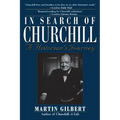 In Search of Churchill: A Historian's Journey