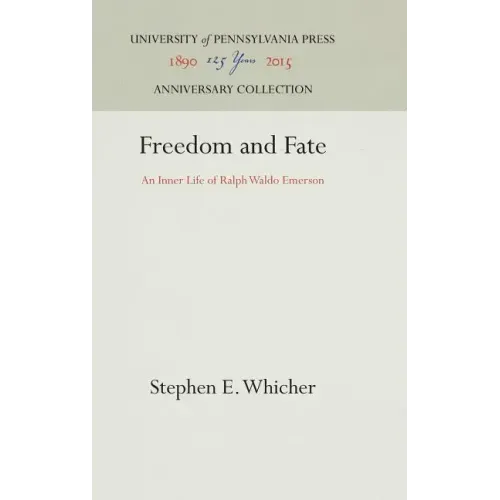 Freedom and Fate: An Inner Life of Ralph Waldo Emerson