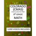 8th Grade COLORADO CMAS, 2019 MATH, Test Prep: 8th Grade COLORADO MEASURES of ACADEMIC SUCCESS 2019 MATH Test Prep/Study Guide