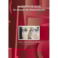 LA LÓGICA DE HEGEL Un ensayo de interpretación
