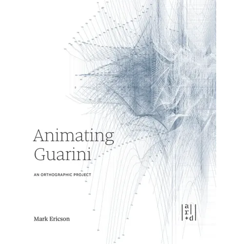 Animating Guarini: An Orthographic Project