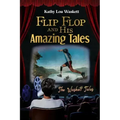 Flip Flop and His Amazing Tales: The Waskett Tales