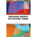 Transcending Modernity with Relational Thinking