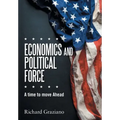 Economics and Political Force: A Time to Move Ahead