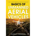 Basics of Unmanned Aerial Vehicles: Time to start working on Drone Technology