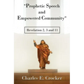 "Prophetic Speech and Empowered Community": Revelation 2, 3 and 11