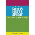 Hello Holy Spirit: God's Gift of Live-in Help