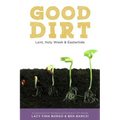Good Dirt: Lent, Holy Week & Eastertide