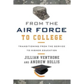From the Air Force to College: Transitioning from the Service to Higher Education