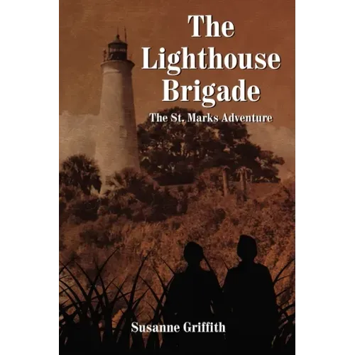 The Lighthouse Brigade: The St. Marks Adventure