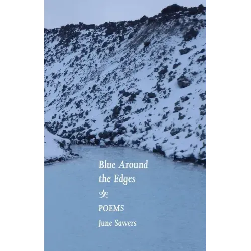 Blue Around the Edges: Poems