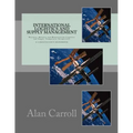 International Logistics and Supply Management: Business, Military and Humanitarian Logistics and Supply: Comparator Perspectives
