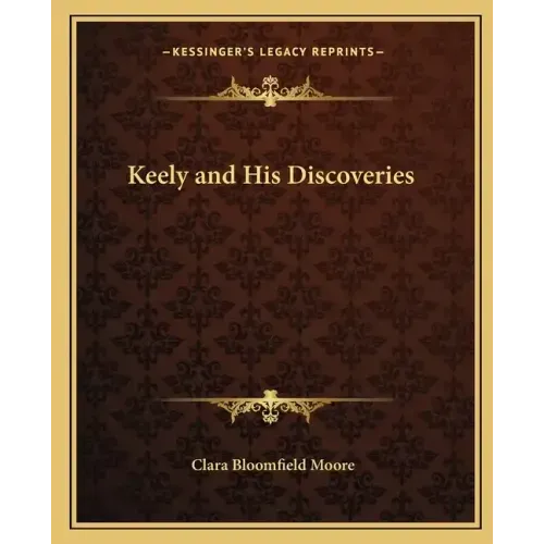Keely and His Discoveries