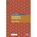 The Japanese Banking Crisis