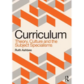 Curriculum: Theory, Culture and the Subject Specialisms