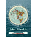 The Greatest Lie on Earth (Expanded Edition): Proof That Our World Is Not a Moving Globe