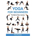 Yoga for Beginners: The Start of Your Journey
