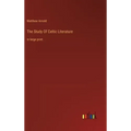 The Study Of Celtic Literature: in large print
