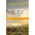 Kindred Come: Book Four Peace Ridge Village Series