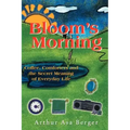 Bloom's Morning: Coffee, Comforters, and the Secret Meaning of Everyday Life