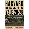 Harvard Beats Yale 29-29: ...and Other Great Comebacks from the Annals of Sports