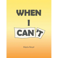 When I Can't