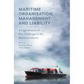Maritime Organisation, Management and Liability: A Legal Analysis of New Challenges in the Maritime Industry