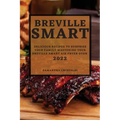 Breville Smart 2022: Delicious Recipes to Surprise Your Family Mastering Your Breville Smart Air Fryer Oven