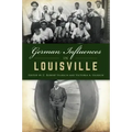 German Influences in Louisville