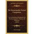 The Homeopathic Pocket Companion: Or A Simplified Abridgment Of The Homeopathic Practice Of Medicine (1856)