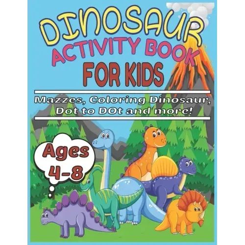 Dinosaur Activity Book for Kids Ages 4-8 Mazzes, Coloring Dinosaur, Dot to Dot and more!: Funny Dinosaur Activity Book Spot the Odd One Out, activity,