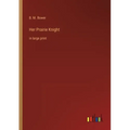 Her Prairie Knight: in large print