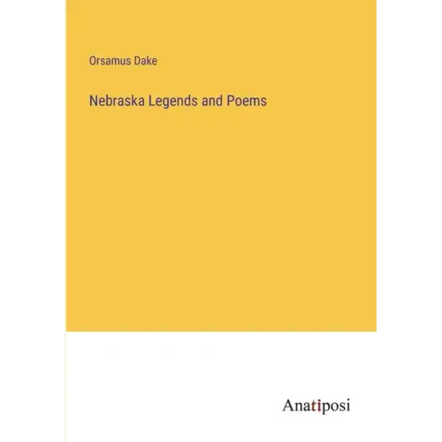 Nebraska Legends and Poems