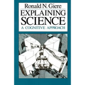 Explaining Science: A Cognitive Approach