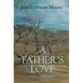 A Father's Love: Faith and Family