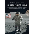 El gran fraude lunar