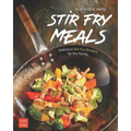 Quick and Easy Stir Fry Meals: Delicious Stir Fry Dinners for the Family