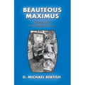 Beauteous Maximus: Volume One, The Climate of Truth