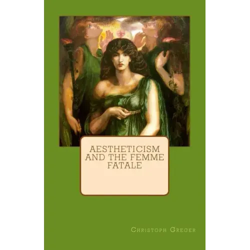 Aestheticism and the Femme Fatale